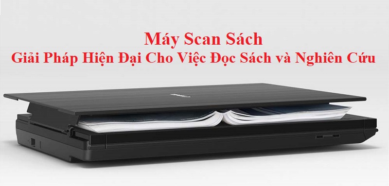 Sức Mạnh Của Máy Scan Sách